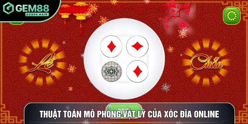 Thuật toán mô phỏng vật lý của xóc đĩa online